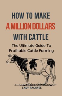 Front cover_To Make A Million Dollars With Cattle