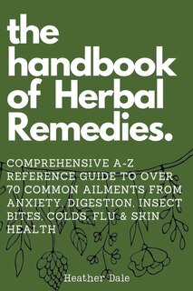 Front cover_The Handbook of Herbal Remedies