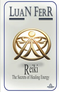 Front cover_Reiki - The Secrets of Healing Energy