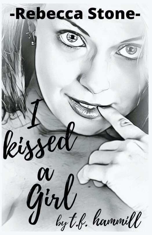 Couverture_Rebecca Stone I Kissed a Girl