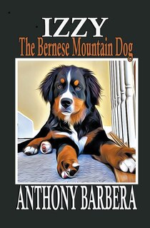 Couverture_Izzy the Bernese Mountain Dog