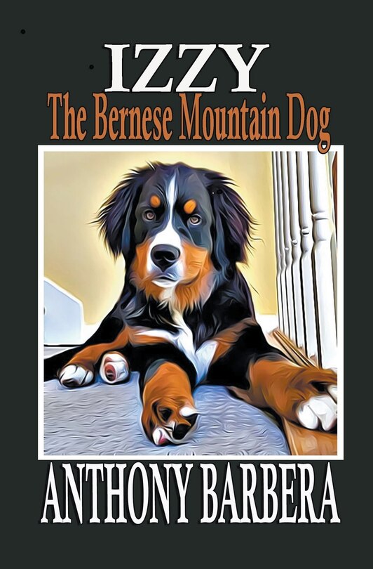 Couverture_Izzy the Bernese Mountain Dog