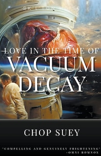 Front cover_Love in the Time of Vacuum Decay