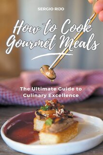 Couverture_How to Cook Gourmet Meals