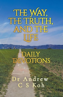 Front cover_The Way, the Truth, and the Life