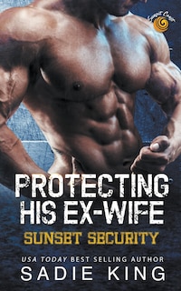 Front cover_Protecting His Ex-Wife