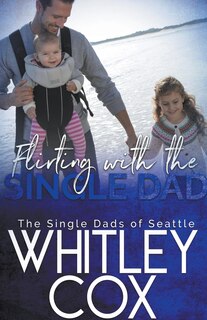 Front cover_Flirting with the Single Dad