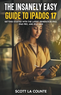 Front cover_The Insanely Easy Guide to iPadOS 17