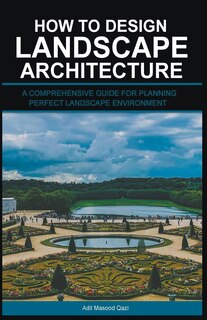 Front cover_How to Design Landscape Architecture