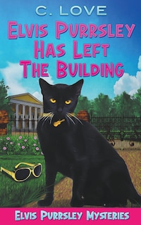 Front cover_Elvis Purrsley Has Left the Building