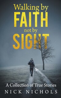 Front cover_Walking by Faith, Not by Sight