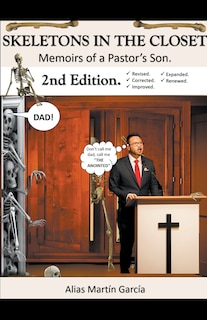 Front cover_Skeletons in the Closet - Memoirs of a Pastor's Son - 2nd Edition