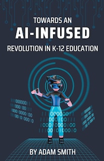 Couverture_Towards an AI-Infused Revolution in K12 Education
