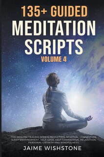 Front cover_135+ Guided Meditation Scripts Volume 4