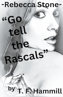Couverture_Rebecca Stone Go tell the Rascals