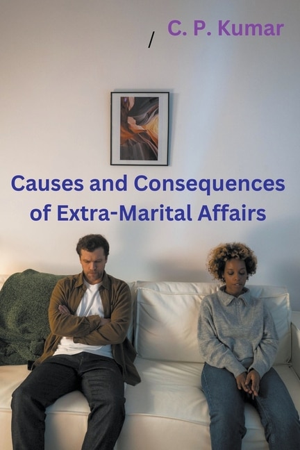 Causes and Consequences of Extra-Marital Affairs