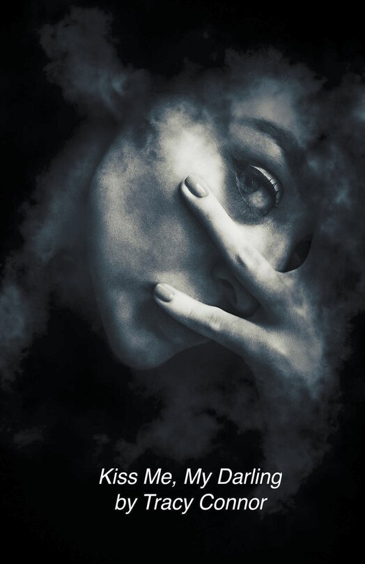 Front cover_Kiss Me, My Darling