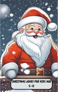 Front cover_Christmas Jokes For Kids Age 5-12