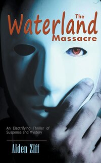 Front cover_The Waterland Massacre