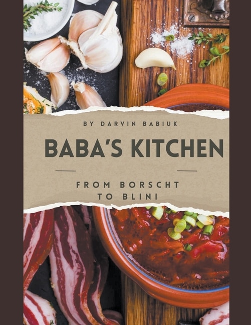 Baba's Kitchen: From Borscht to Blini