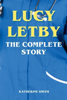 Front cover_Lucy Letby - The Complete Story