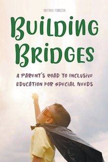 Couverture_Building Bridges A Parent's Road to Inclusive Education for Special Needs Children