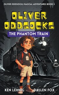Front cover_Oliver Oddsocks The Phantom Train