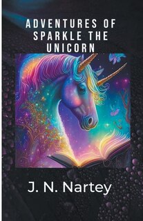 Front cover_Adventures of Sparkle the Unicorn
