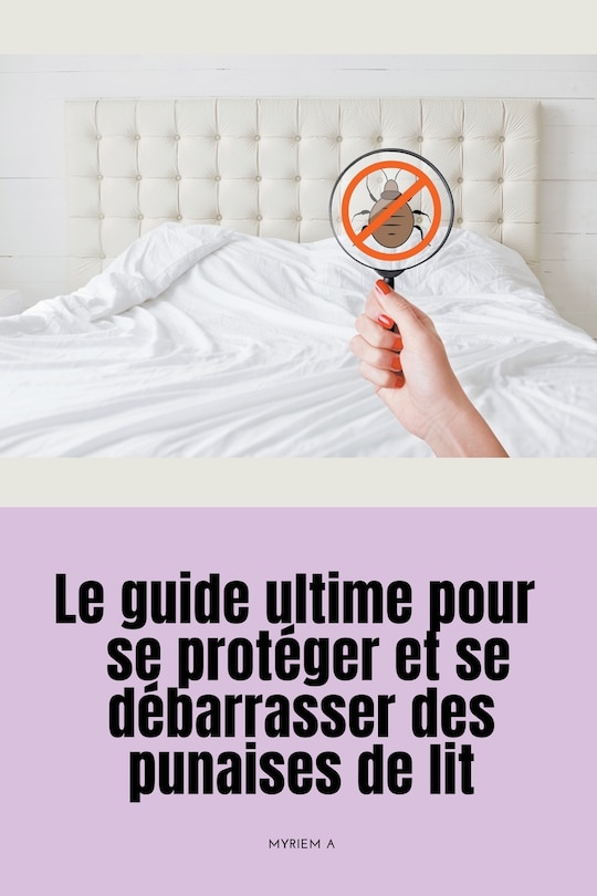 Front cover_Le guide ultime pour se protéger et se débarrasser des punaises de lit