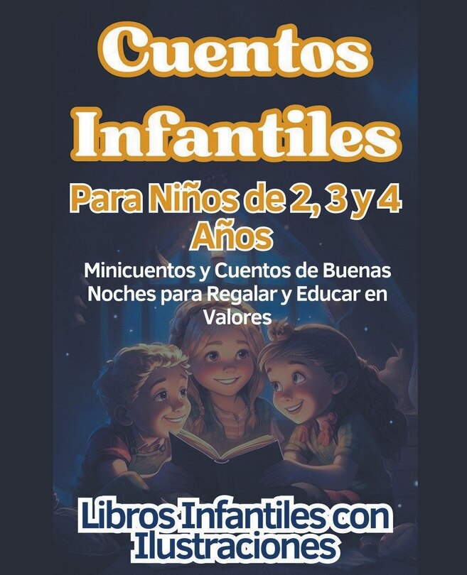 Front cover_Cuentos Infantiles Para Niños de 2, 3 y 4 Años Minicuentos y Cuentos de Buenas Noches para Regalar y Educar en Valores