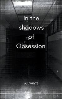 Front cover_In the shadows of obsession