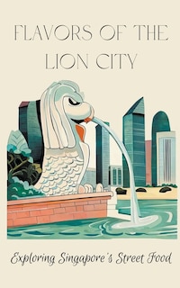 Front cover_Flavors of the Lion City