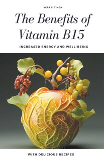Front cover_The Benefits of Vitamin B15