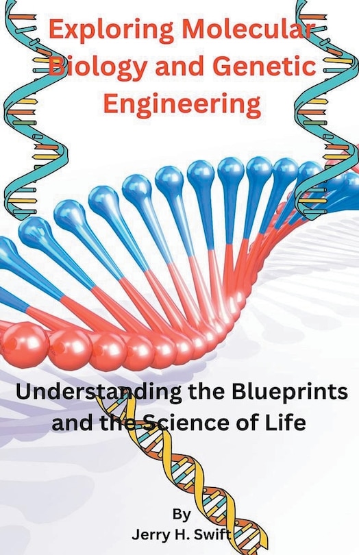 Front cover_Exploring Molecular Biology and Genetic Engineering