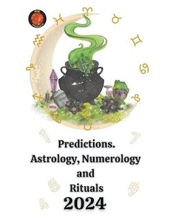 Front cover_Predictions. Astrology, Numerology and Rituals 2024