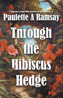 Front cover_Through the Hibiscus Hedge