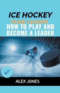 Front cover_Ice Hockey Team Leader