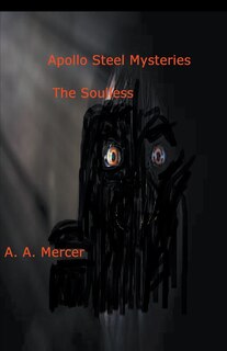 Front cover_Apollo Steel Mysteries The Soulless