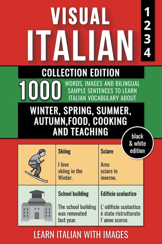Front cover_Visual Italian - Collection (B/W Edition) - 1.000 Words, Images and Example Sentences to Learn Italian Vocabulary about Winter, Spring, Summer, Autumn, Food, Cooking and Teaching