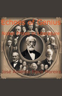 Front cover_Echoes of Genius Nobel Prizes in Literature