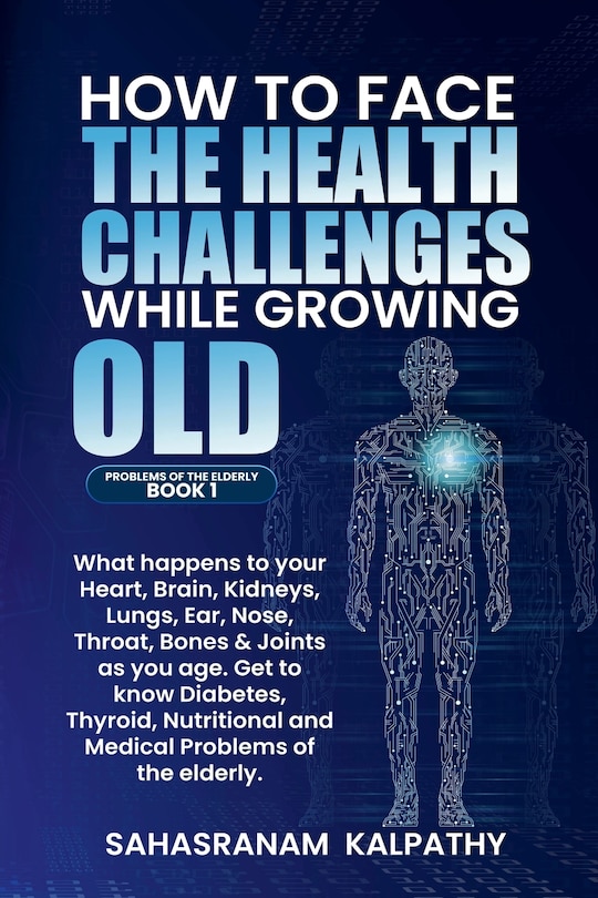 Front cover_How to Face the Health Challenges while Growing Old.