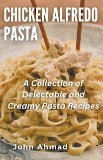 Couverture_Chicken Alfredo Pasta