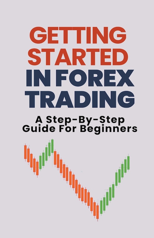 Front cover_Getting Started In Forex Trading