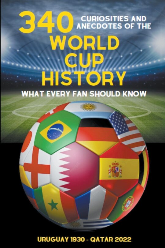 Couverture_340 Curiosities and Anecdotes of the World Cup History