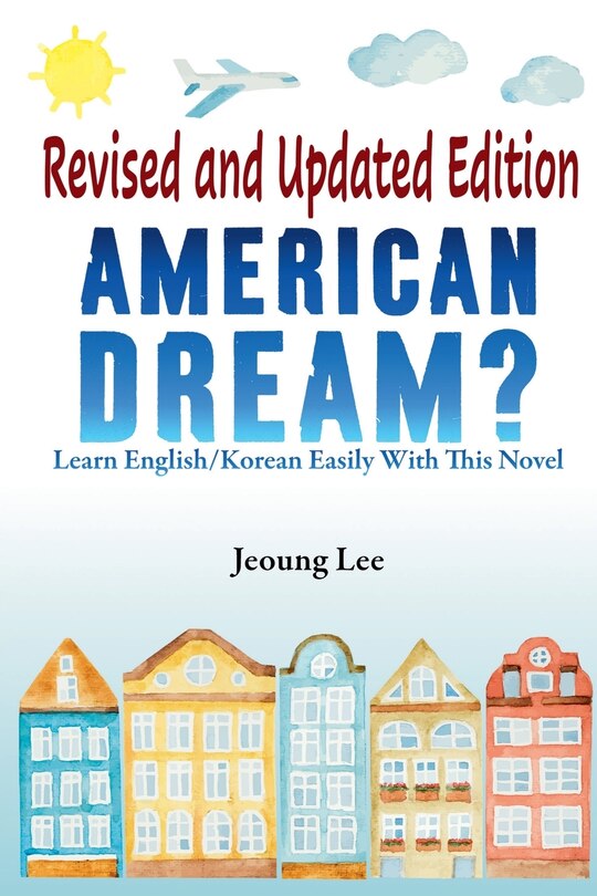 Couverture_American Dream? Learn English/Korean Easily With This Novel