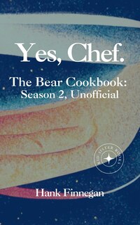Front cover_Yes, Chef. The Bear Cookbook