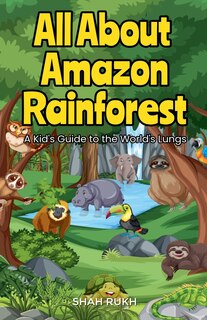 Couverture_All About Amazon Rainforest