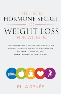 Front cover_The 5 Step Hormone Secret to Weight Loss For Women