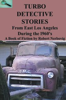 Front cover_Turbo Detective Stories - From East Los Angeles During the 1960's's