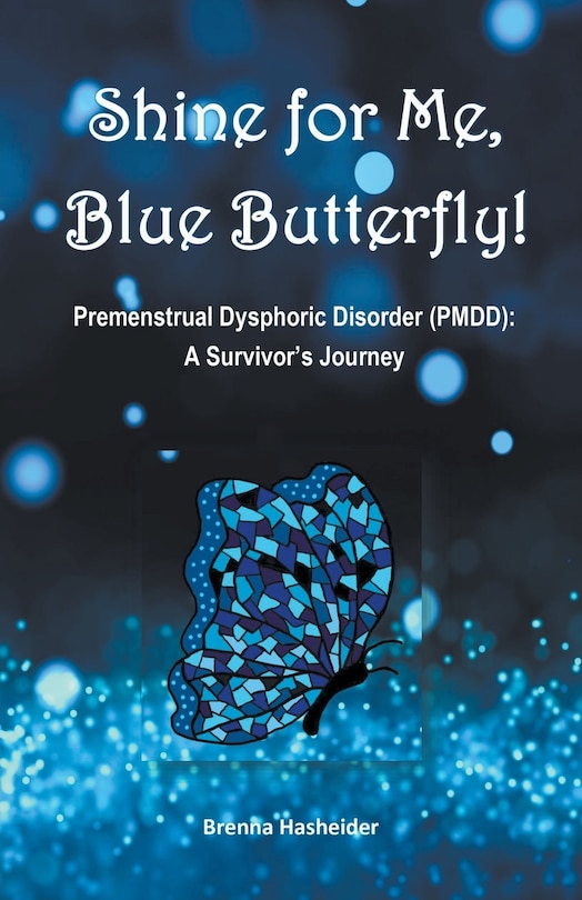 Couverture_Shine for Me, Blue Butterfly! Premenstrual Dysphoric Disorder (PMDD)